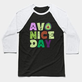 Avo Nice Day Baseball T-Shirt